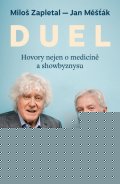 Měšťák Jan: DUEL: Hovory nejen o medicíně a showbyznysu