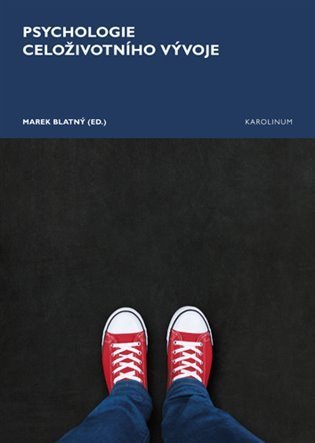 Blatný Marek: Psychologie celoživotního vývoje