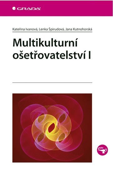 Špirudová Lenka: Multikulturní ošetřovatelství I.