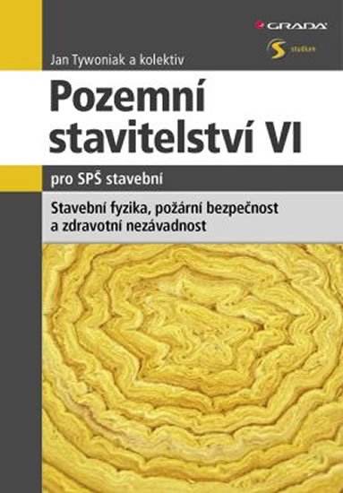 Tywoniak Jan: Pozemní stavitelství VI. pro SPŠ stavební
