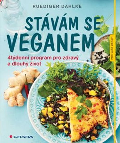 Dahlke Ruediger: Stávám se veganem - 4týdenní program pr