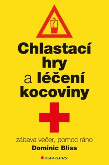 Bliss Dominic: Chlastací hry a léčba kocoviny zábava večer, pomoc ráno