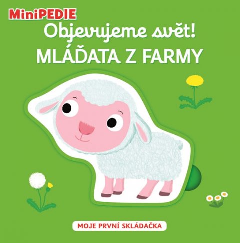 Choux Nathalie: MiniPEDIE Objevujeme svět! Mláďata z farmy