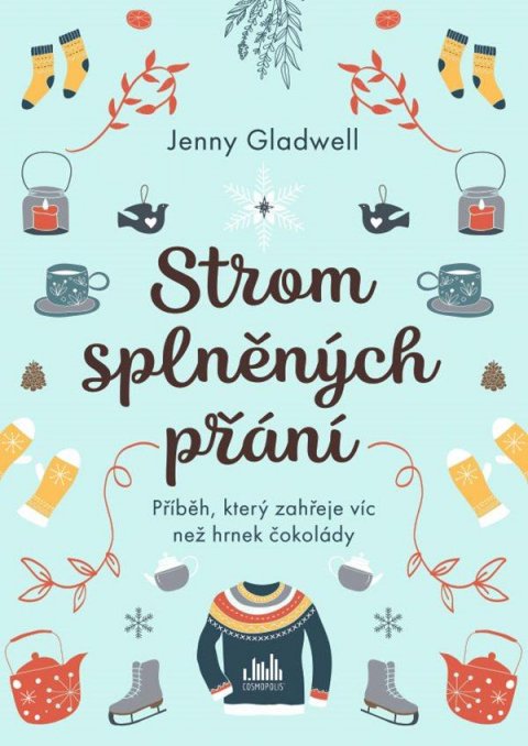 Gladwell Jenny: Strom splněných přání - Příběh, který zahřeje víc, než hrnek čokolády