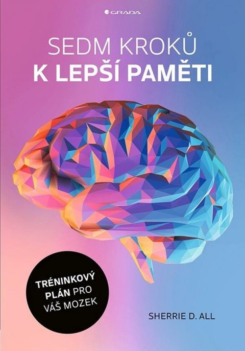 Sherrie All: Sedm kroků k lepší paměti