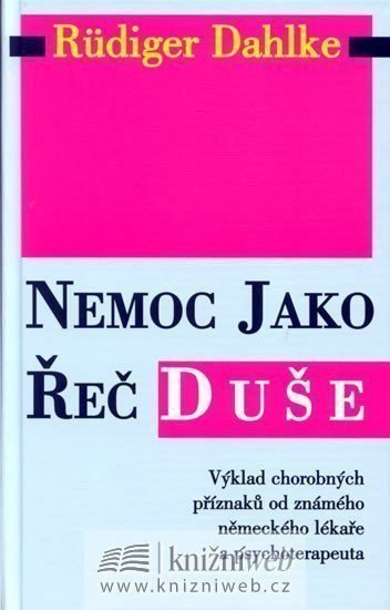 Dahlke Ruediger: Nemoc jako řeč duše