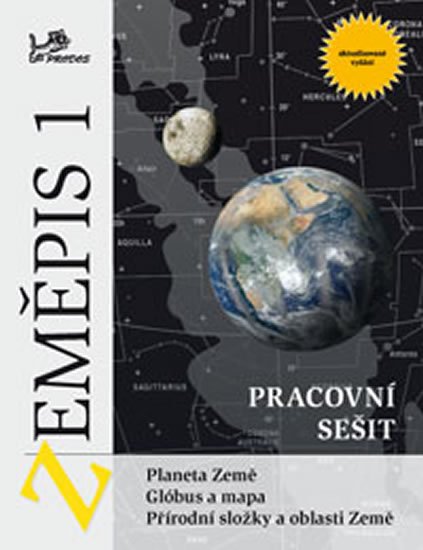 Voženílek Vít, Demek Jaromír: Zeměpis 1 - Pracovní sešit - Planeta Země, glóbus a mapa, přírodní složky a