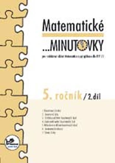 Mikulenková a kolektiv Hana: Matematické minutovky pro 5. ročník/ 2. díl - 5. ročník Mikulenková a kolektiv Hana: Matematické minutovky pro 5. ročník/ 2. díl - 5. ročník