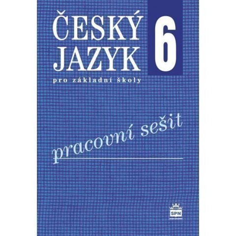 kolektiv autorů: Český jazyk 6 pro základní školy - Pracovní sešit
