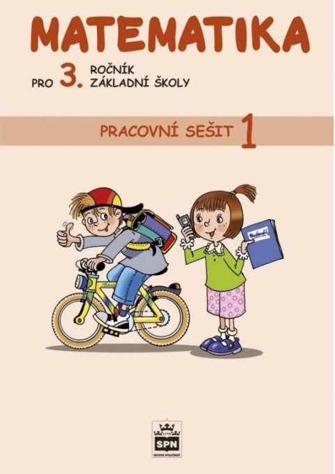 Čížková Miroslava: Matematika pro 3. ročník základní školy - Pracovní sešit 1 Čížková Miroslava: Matematika pro 3. ročník základní školy - Pracovní sešit 1