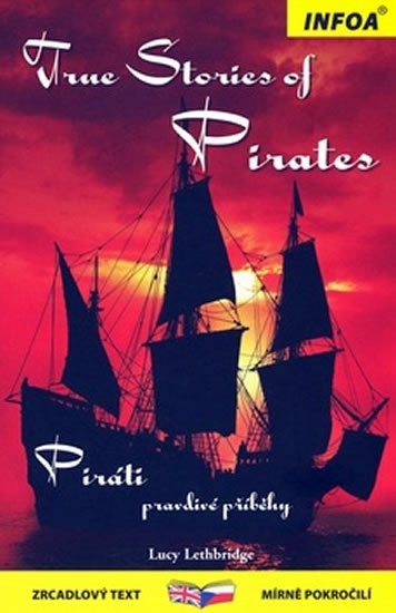 Lethbridge Lucy: True Stories of Pirates / Piráti pravdivé příběhy - Zrcadlová četba Lethbridge Lucy: True Stories of Pirates / Piráti pravdivé příběhy - Zrcadlová četba
