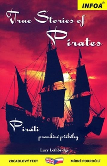 Lethbridge Lucy: True Stories of Pirates / Piráti pravdivé příběhy - Zrcadlová četba