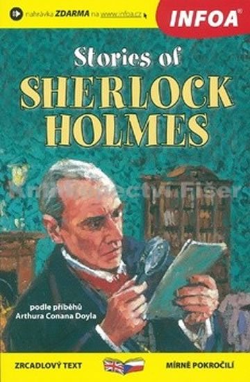 Doyle Arthur Conan: Stories of Sherlock Holmes / Případy Sherlocka Holmese - Zrcadlová četba Doyle Arthur Conan: Stories of Sherlock Holmes / Případy Sherlocka Holmese - Zrcadlová četba