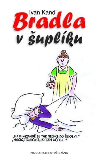 Kandl Ivan: Bradla v šuplíku