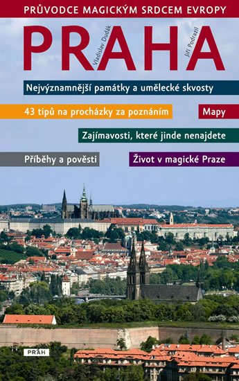 Dudák Vladimír, Podrazil Jiří: Praha - Průvodce magickým srdcem Evropy Dudák Vladimír, Podrazil Jiří: Praha - Průvodce magickým srdcem Evropy