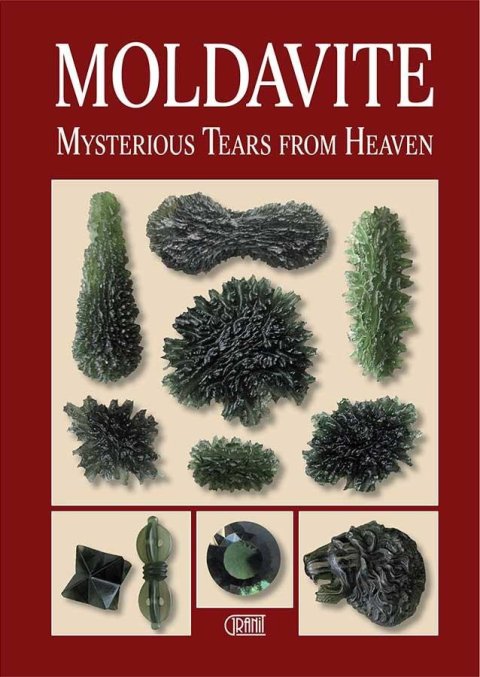 Hanus Radek: Moldavite : Mysterious Tears from Heaven