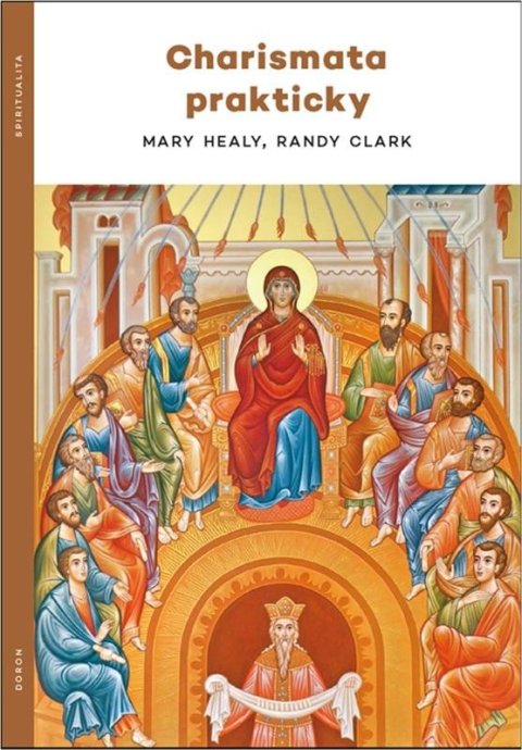 Healyová Mary: Charismata prakticky