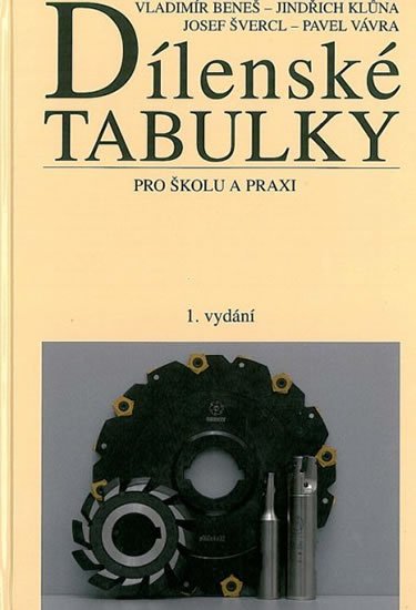 Švercl Josef: Dílenské tabulky Švercl Josef: Dílenské tabulky