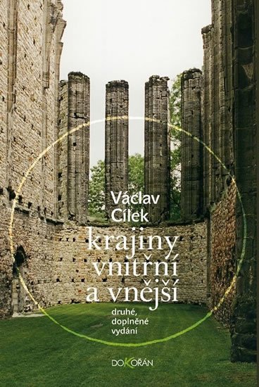 Cílek Václav: Krajiny vnitřní a vnější