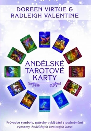 Virtue Doreen: Andělské tarotové karty - Průvodce symboly, způsoby vykládání a podrobnými 