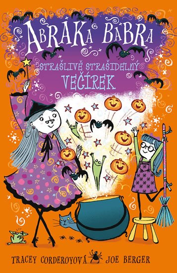 Corderoy Tracey: Abraka Babra 3 - Strašlivě strašidelný večírek