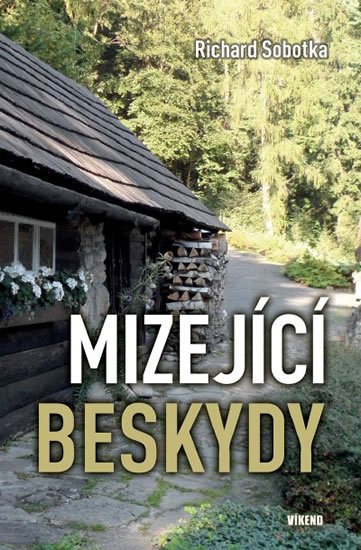 Sobotka Richard: Mizející Beskydy