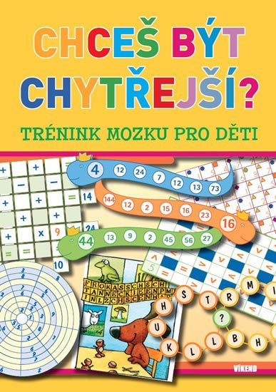 neuveden: Chceš být chytřejší? - Trénink mozku pro děti neuveden: Chceš být chytřejší? - Trénink mozku pro děti