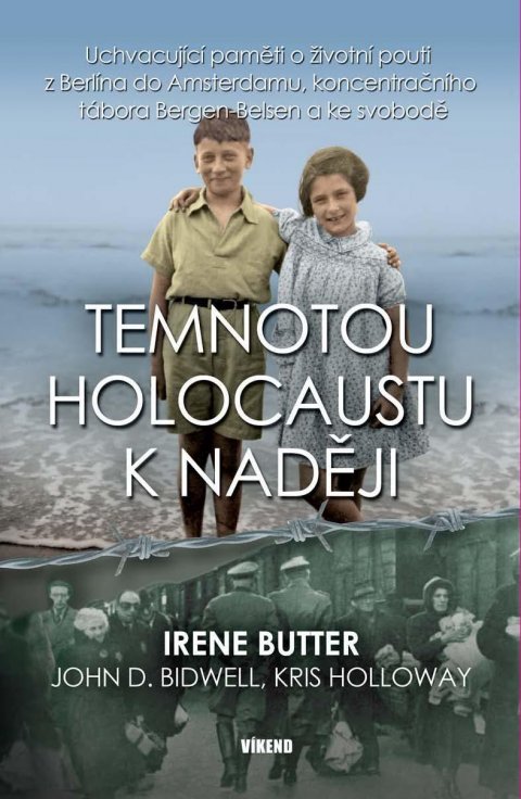 Butter Irene: Temnotou holocaustu k naději - Uchvacující paměti o životní pouti z Berlína