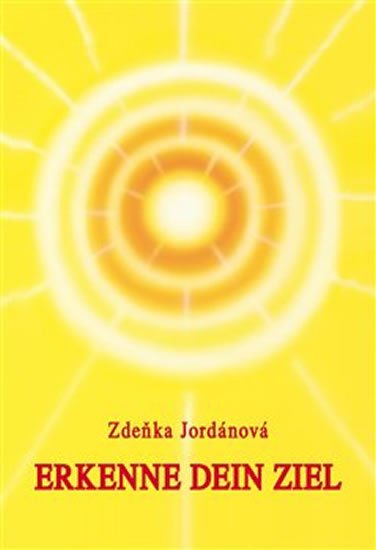 Jordánová Zdeňka: Erkenne dein Ziel Jordánová Zdeňka: Erkenne dein Ziel