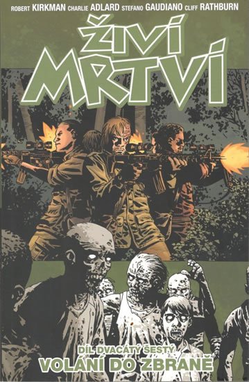 Kirkman Robert: Živí mrtví 26 - Volání do zbraně