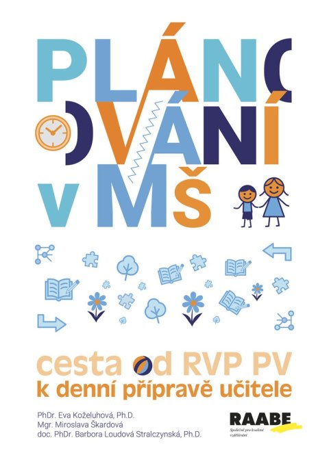 kolektiv autorů: Plánování v mateřské škole - Cesta od RVP PV k denní přípravě učitele