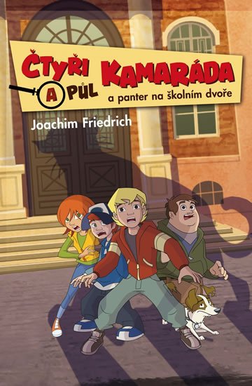 Friedrich Joachim: Čtyři a půl kamaráda a panter na školním dvoře