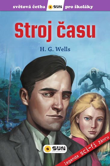 Wells Herbert George: Stroj času - Světová četba pro školáky