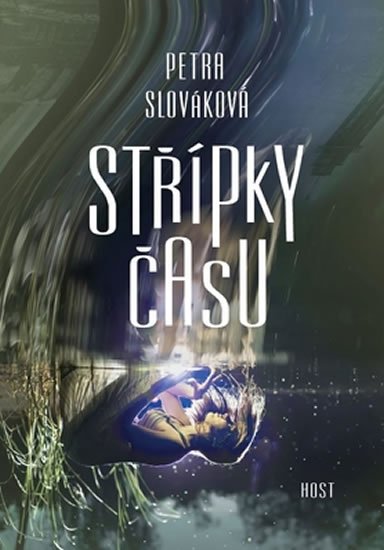 Slováková Petra: Střípky času Slováková Petra: Střípky času