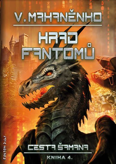 Mahaněnko Vasilij: Cesta šamana 4 - Hrad fantomů