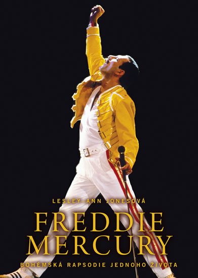 Jonesová Lesley-Ann: Freddie Mercury - Bohémská rapsodie jednoho života