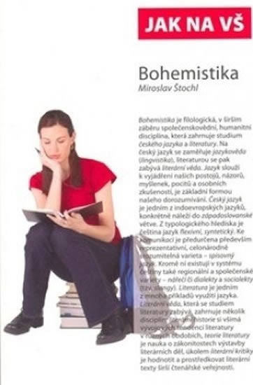 Štochl Miroslav: Jak na VŠ-Bohemistika Štochl Miroslav: Jak na VŠ-Bohemistika