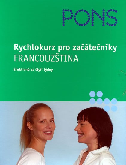 neuveden: Rychlokurz pro začátečníky - Francouzština (efektivně za čtyři týdny)