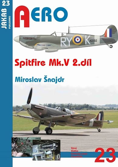 Šnajdr Miroslav: Spitfire Mk. V - 2.díl Šnajdr Miroslav: Spitfire Mk. V - 2.díl