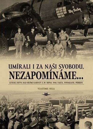 Hela Vlastimil: Umírali i za naší svobodu, nezapomínáme …