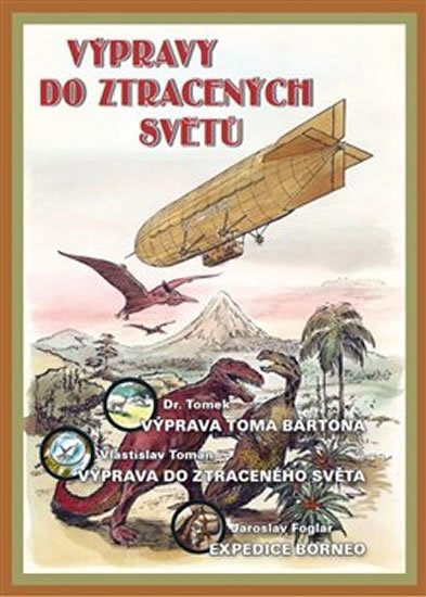 Foglar Jaroslav: Výpravy do ztracených světů Foglar Jaroslav: Výpravy do ztracených světů