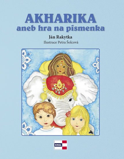 Rakytka Ján: AKHARIKA aneb hra na písmenka