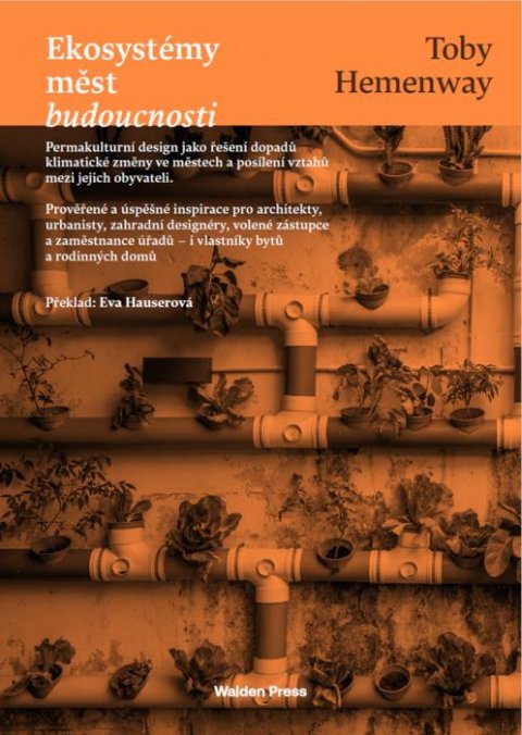 Hemenway Toby: Ekosystémy měst budoucnosti