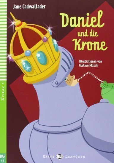 Cadwallader Jane: Erste ELI Lektüren 4/A2: Daniel und die Krone + downloadable multimedia
