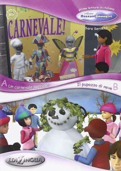 Servetti Sara: Un carnevale speciale / Il pupazzo di neve