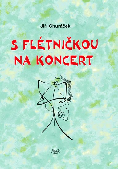 Churáček Jiří: S flétničkou na koncert