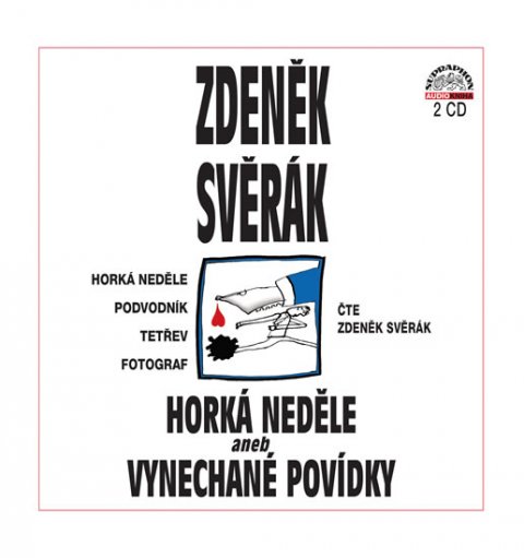 Svěrák Zdeněk: Horká neděle aneb Vynechané povídky - 2 CD