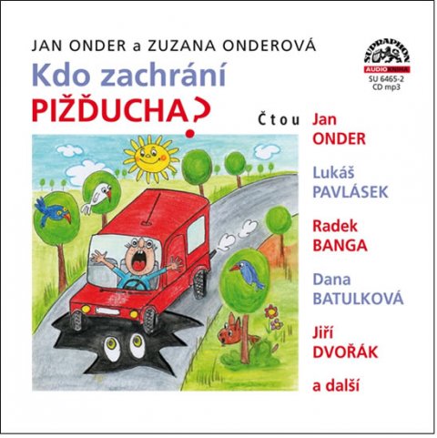 Onder Jan, Onderová Zuzana,: Kdo zachrání Pižďucha? - CD Onder Jan, Onderová Zuzana,: Kdo zachrání Pižďucha? - CD