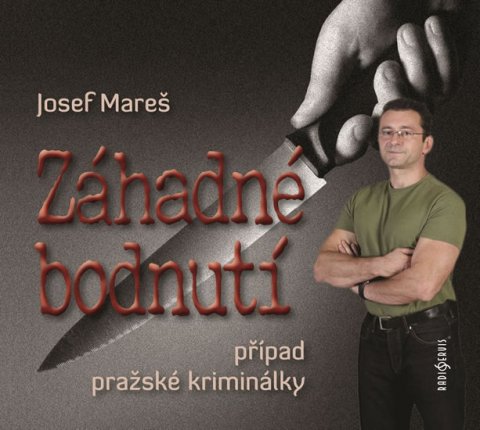 Mareš Josef: Záhadné bodnutí - Případ pražské kriminálky - CD
