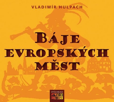 Hulpach Vladimír: Báje evropských měst - CDmp3 Hulpach Vladimír: Báje evropských měst - CDmp3